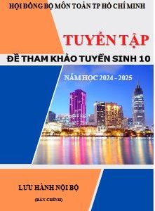 Bộ đề tham khảo môn Toán tuyển sinh 10 năm 2024 – 2025 sở GD&ĐT TP Hồ Chí Minh